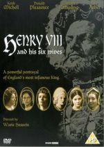 Watch Henry VIII and His Six Wives Xmovies8