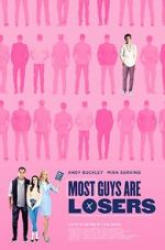 Watch Most Guys Are Losers Xmovies8