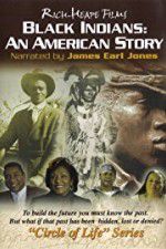 Watch Black Indians An American Story Xmovies8