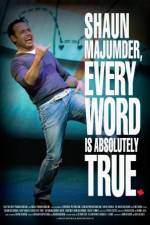 Watch Shaun Majumder - Every Word Is Absolutely True Xmovies8