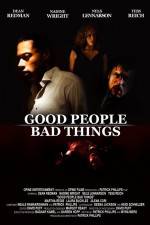 Watch Good People, Bad Things Xmovies8