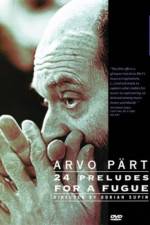 Watch Arvo Part: 24 Preludes for a Fugue Xmovies8