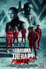 Watch Trauma Therapy: Psychosis Xmovies8