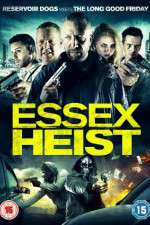 Watch Essex Heist Xmovies8