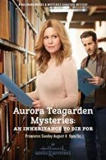 Watch Aurora Teagarden Mysteries: An Inheritance to Die For Xmovies8