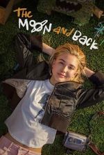 The Moon & Back xmovies8