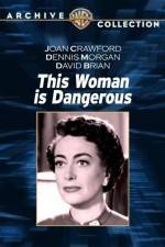 Watch This Woman Is Dangerous Xmovies8