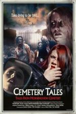Watch Cemetery Tales: Tales from Morningview Cemetery Xmovies8