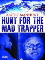 Watch Arctic Manhunt: Hunt for the Mad Trapper Xmovies8