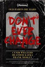 Watch Dont Ever Change Xmovies8