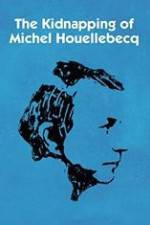 Watch L'enlvement de Michel Houellebecq Xmovies8
