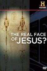 Watch The Real Face of Jesus? Xmovies8