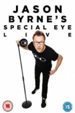 Watch Jason Byrne's Special Eye Live Xmovies8