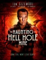 Watch The Haunting of Hell Hole Mine Xmovies8