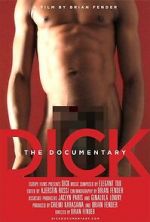 Watch Dick: The Documentary Xmovies8