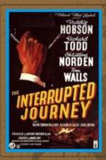 Watch The Interrupted Journey Xmovies8