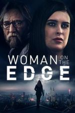 Watch Woman on the Edge Xmovies8