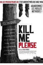 Watch Kill Me Please Xmovies8