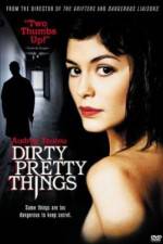 Watch Dirty Pretty Things Xmovies8