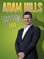 Watch Adam Hills: Happyism Live Xmovies8