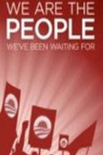 Watch We Are the People We've Been Waiting For Xmovies8