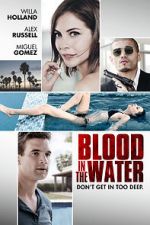 Watch Blood in the Water Xmovies8