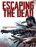 Watch Escaping the Dead Xmovies8