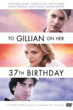 Watch To Gillian on Her 37th Birthday Xmovies8