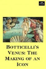 Watch Botticelli\'s Venus: The Making of an Icon Xmovies8