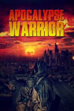 Watch Apocalypse Warrior Xmovies8