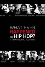 Watch What Ever Happened to Hip Hop Xmovies8