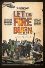 Watch Let the Fire Burn Xmovies8