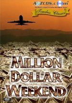 Watch Million Dollar Weekend Xmovies8