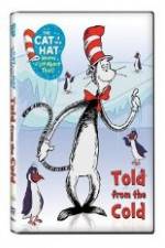 Watch The Cat in the Hat Knows A Lot About That: Told From the Cold Xmovies8