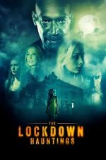 Watch The Lockdown Hauntings Xmovies8