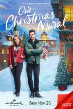 Watch Our Christmas Mural Xmovies8