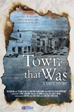 Watch The Town That Was Xmovies8