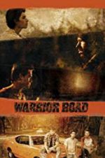 Watch Warrior Road Xmovies8