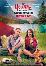 Watch You, Me, and that Mountain Retreat Xmovies8