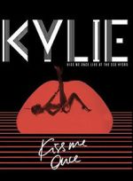 Watch Kylie Minogue: Kiss Me Once Xmovies8