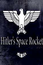 Watch Hitlers Space Rocket Xmovies8