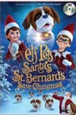 Watch Elf Pets: Santa\'s St. Bernards Save Christmas Xmovies8