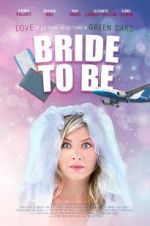 Watch Bride to Be Xmovies8