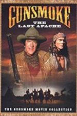 Watch Gunsmoke: The Last Apache Xmovies8