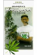 Watch Grandpa's Marijuana Handbook The Movie Xmovies8
