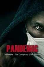 Watch Pandemic: the people, the conspiracy, the journey Xmovies8