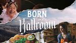 Watch Born in a Ballroom Xmovies8