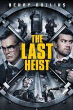 Watch The Last Heist Xmovies8