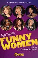 Watch More Funny Women of a Certain Age (TV Special 2020) Xmovies8