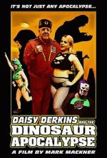 Watch Daisy Derkins and the Dinosaur Apocalypse Xmovies8